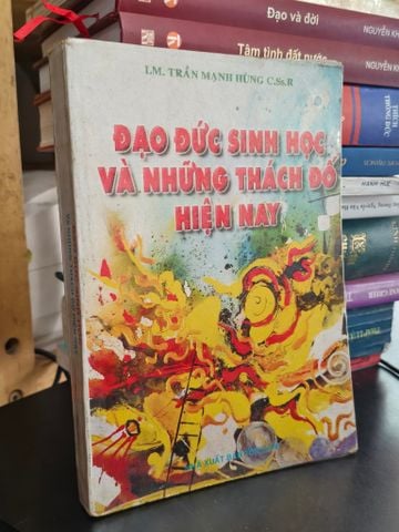  Đạo Đức Sinh Học và Những Thách Đố Hiện Nay - Lm. Trần Mạnh Hùng 
