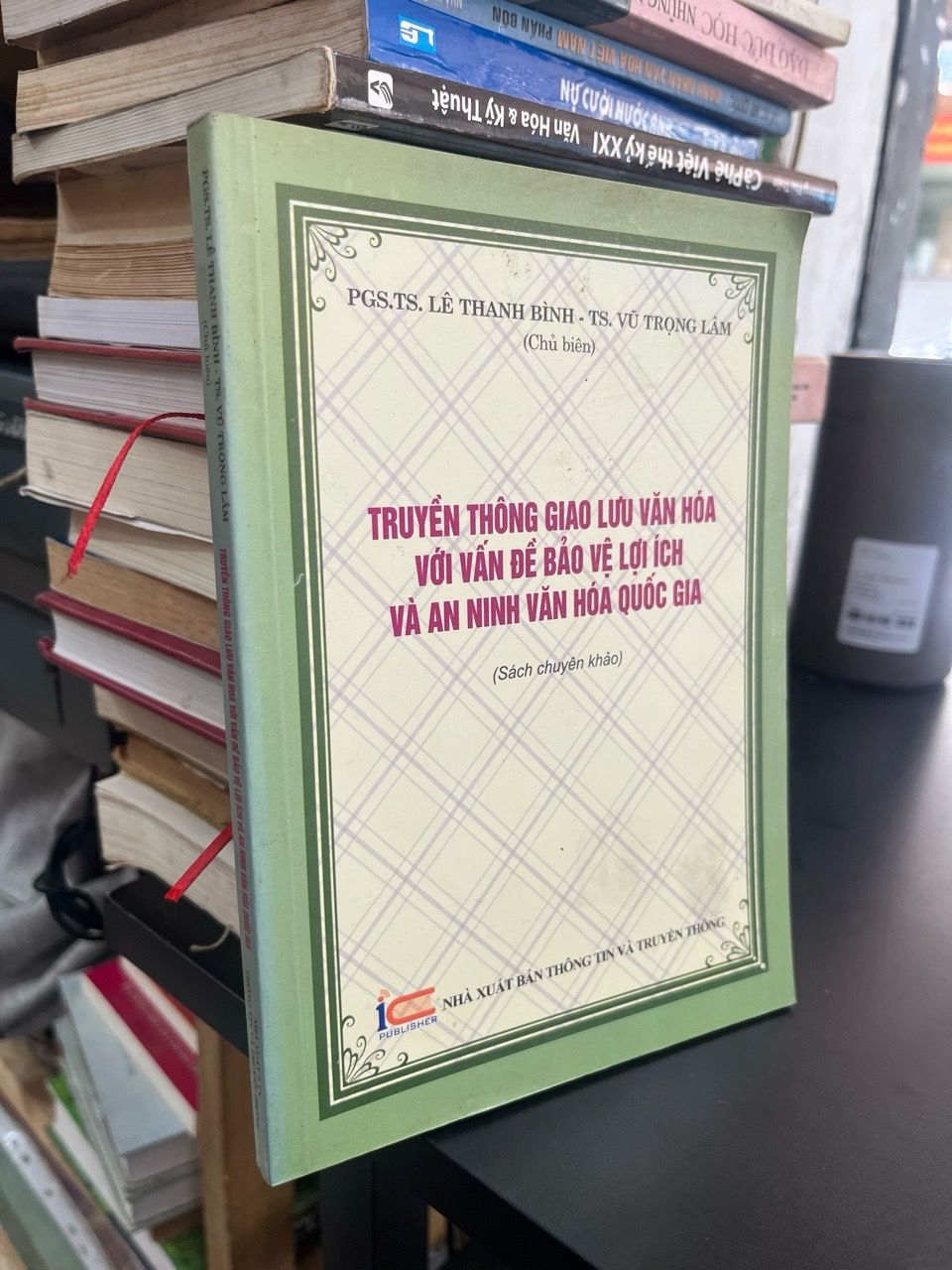  Truyền thông giao lưu văn hoá với vấn đề bảo vệ lợi ích và an ninh văn hoá quốc gia - PGS. TS. Lê Thanh Bình, TS. Vũ Trọng Lâm 