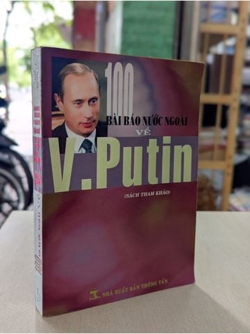 100 Bài Báo Nước Ngoài Về V.putin ( Người Dịch Trần Đức Lam )