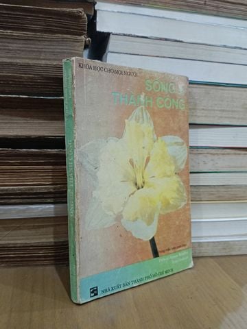  Sống Để Thành Công - Võ Trung Hiếu (Biên Soạn) 