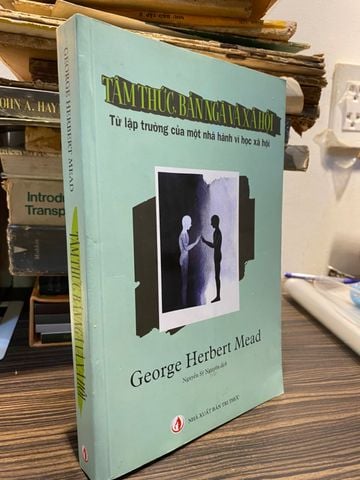 Tâm Thức, Bản Ngã Và Xã Hội - George Herbert Mead