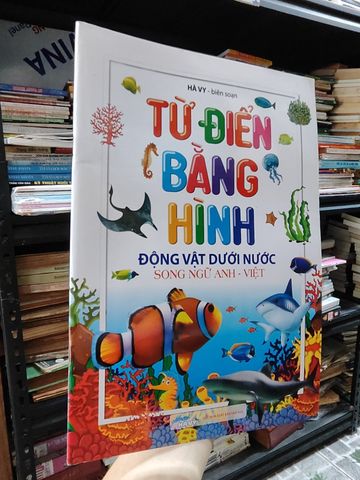  Từ Điển Bằng Hình: Động Vật Dưới Nước - Hà Vy 