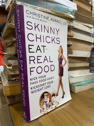  Skinny Chicks Eat Real Food - Christine Avanti 