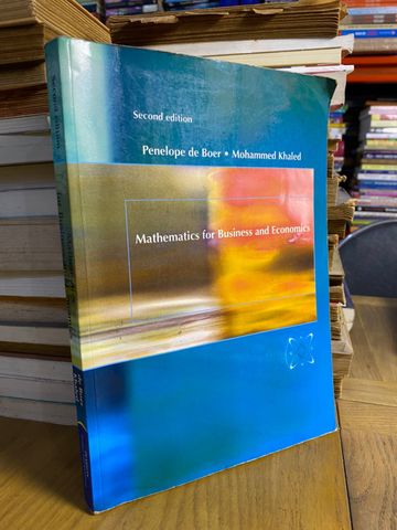 Mathematics For Business And Economics - Penelope De Boer, Mohammed Khaled 