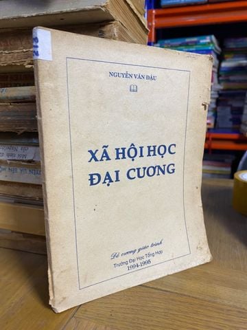  Xã Hội Học Đại Cương (Đề Cương Giáo Trình) - Nguyễn Văn Đậu 