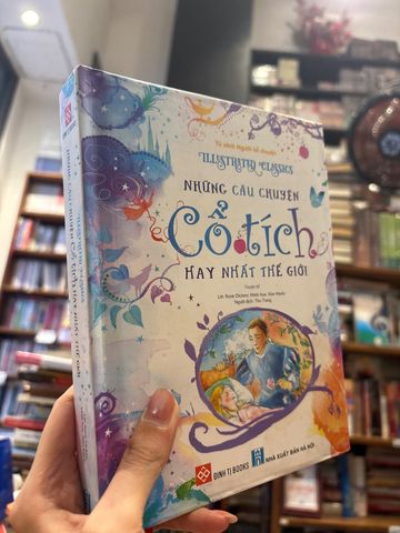  Illustrated Classics : Những Câu Chuyện Cổ Tích Hay Nhất Thế Giới 