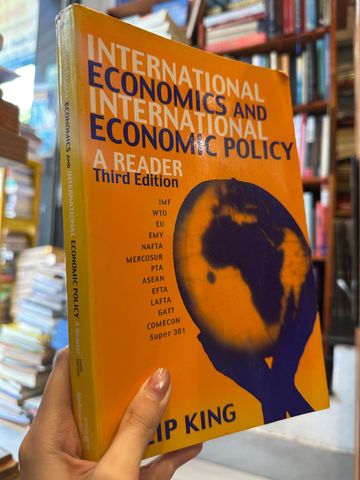 International Economics And International Economic Policy A Reader - Philip King