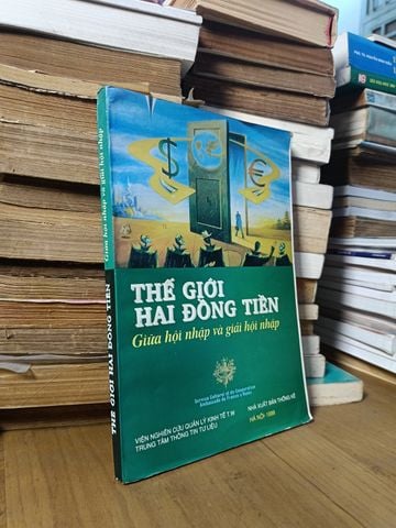  Thế Giới Hai Đồng Tiền: Giữa Hội Nhập Và Giải Hội Nhập - Diệu Bình (Dịch) 