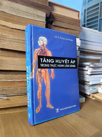  Tăng Huyết Áp Trong Thực Hành Lâm Sàng - Gs.Ts. Đặng Vạn Phước 