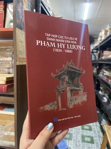  Tập Hợp Các Tư Liệu Về Danh Nhân Văn Hoá - Phạm Hy Lượng (1834-1886) 