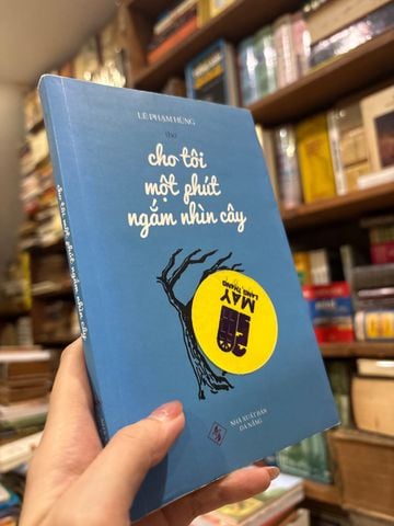  Cho Tôi Một Phút Ngắm Nhìn Cây - Lê Phạm Hùng 