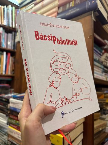  Bác Sĩ Phẫu Thuật - Nguyễn Hoài Nam 