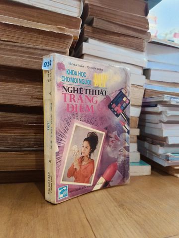 Khoa Học Cho Mọi Người: Đẹp - Nghệ Thuật Trang Điểm - Tô Văn Tuấn & Tô Thủy Ngân