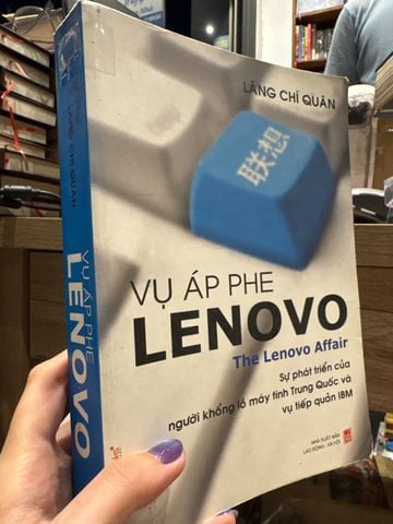  Vụ Áp Phe Lenovo - Lăng Chí Quân 