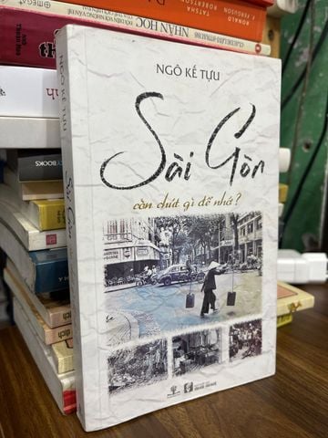  Sài Gòn Còn Chút Gì Để Nhớ? - Ngô Kế Tựu 