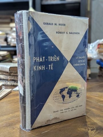  Phát Triển Kinh Tế: Lý Thuyết, Lịch Sử, Chính Sách - Gerald M. Meier & Robert E. Baldwin 