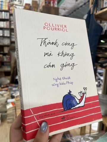 Thành Công Mà Không Cần Gồng - Ollivier Pourriol