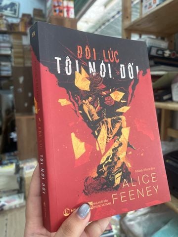 Đôi Lúc Tôi Nói Dối - Alice Feeney