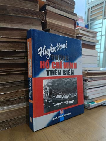  Huyền Thoại Đường Hồ Chí Minh Trên Biển - Nhiều Tác Giả 