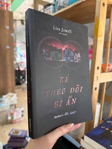 Kẻ Theo Dõi Bí Ẩn - Lisa Jewell