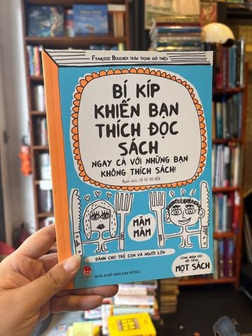  Bí Kíp Khiến Bạn Thích Đọc Sách Ngay Cả Với Những Bạn Không Thích Sách! - Francoize Boucher 