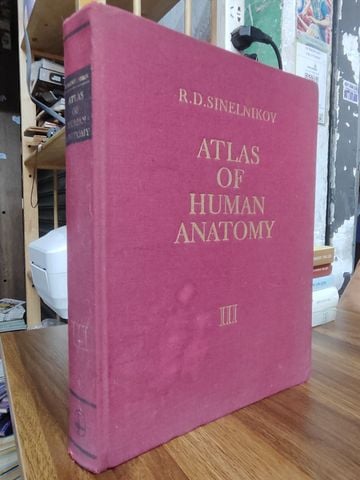 Atlas Of Human Anatomy - R. D. Sinelnikov