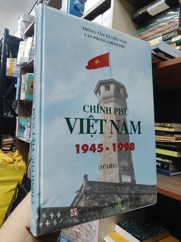 Chính Phủ Việt Nam 1945 - 1998 ( Tư Liệu )