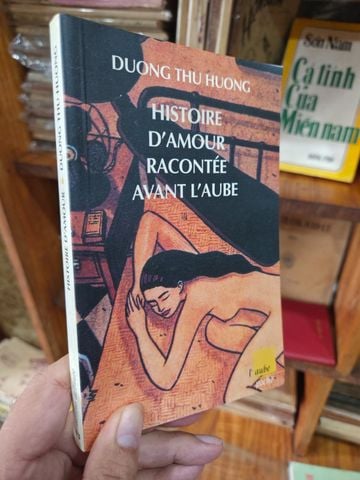 Histoire D'Amour Racontée Avant L'Aube – Duong Thu Huong