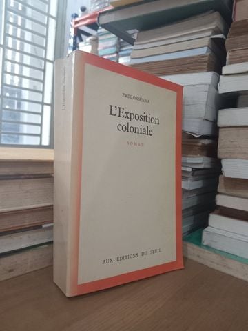 L'Exposition Coloniale – Erik Orsenna