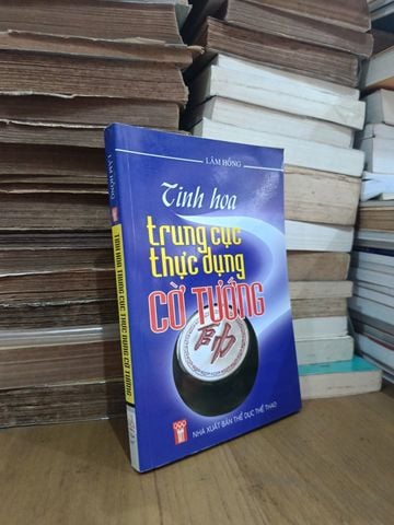 Tinh Hoa Trung Cục Thực Dụng Cờ Tướng – Lâm Hồng