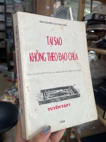 Tại Sao Không Theo Đạo Chúa (Một Sự Lừa Bịp Vĩ Đại Và Những Tội Ác Khủng Khiếp)