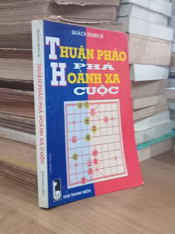 Thuận Pháo Phá Hoành Xa Cuộc – Quách Trung Bí