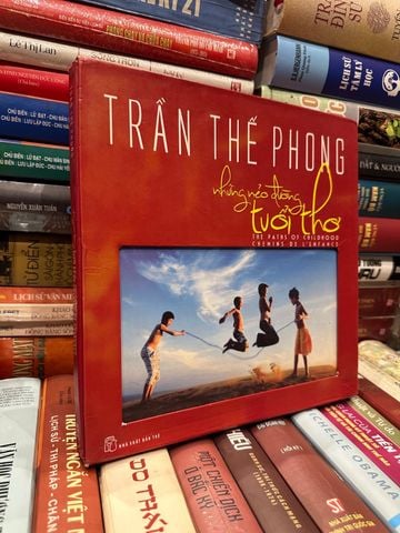 Trần Thế Phong : Những Nẻo Đường Tuổi Thơ – Trần Thế Phong