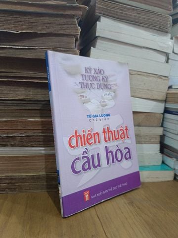 Kỹ Xảo Tượng Kỳ Thực Dụng: Chiến Thuật Cầu Hòa – Từ Gia Lượng