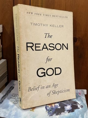 The Reason For God: Belief In An Age Of Skepticism – Timothy Keller