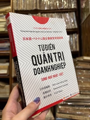 Từ Điển Quản Trị Doanh Nghiệp Song Ngữ Nhật Việt – Takahashi Yoshiaki, Fujii Takao