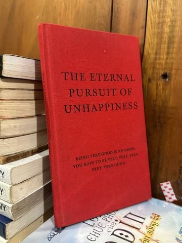 The Eternal Pursuit Of Unhappiness
