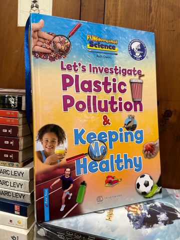Let'S Investigate Plastic Pollution & Keeping Me Healthy – Ruth Owen