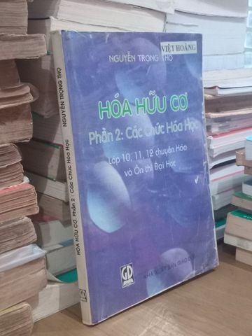Hóa Hữu Cơ Phần 2: Các Chức Hóa Học – Nguyễn Trọng Thọ