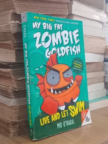  My Big Fat Zombie Goldfish: Live And Let Swim – Mo O'Hara 