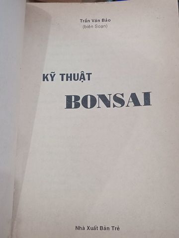  Kỹ Thuật Bonsai – Trần Văn Bảo 