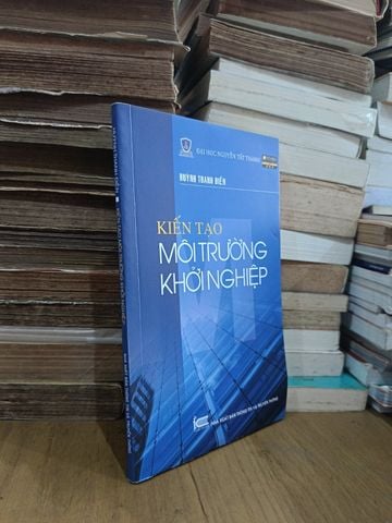  Kiến Tạo Môi Trường Khởi Nghiệp – Huỳnh Thanh Điền 