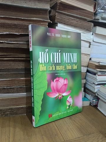  Hồ Chí Minh: Hồn Cách Mạng, Hồn Thơ – Pgs.Ts. Đoàn Trọng Huy 