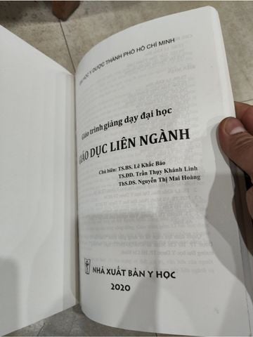  Giáo Trình Giảng Dạy Đại Học Giáo Dục Liên Ngành – Ts.Bs. Lê Khắc Bảo, Ts.Dd. Trần Thụy Khánh Linh, Ths.Ds. Nguyễn Thị Mai Hoàng 