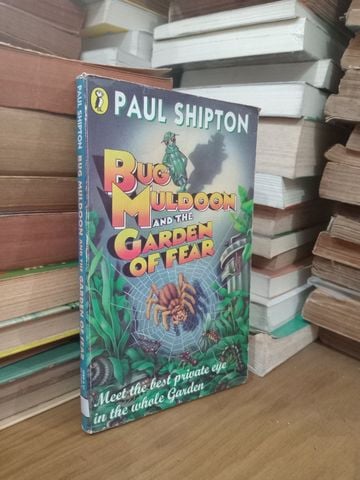  Bug Muldoon And The Garden Of Fear – Paul Shipton 