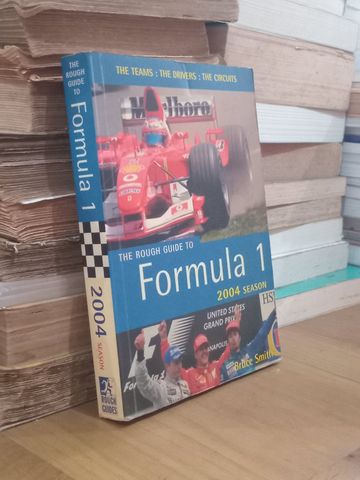  The Rough Guide To Formula 1 2004 Season – Bruce Smith 