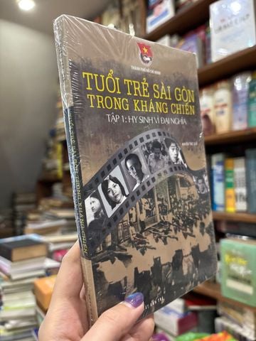  Tuổi Trẻ Sài Gòn Trong Kháng Chiến – Nhiều Tác Giả 