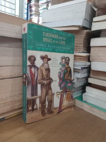  Flashman And The Angel Of The Lord – George Macdonald Fraser 