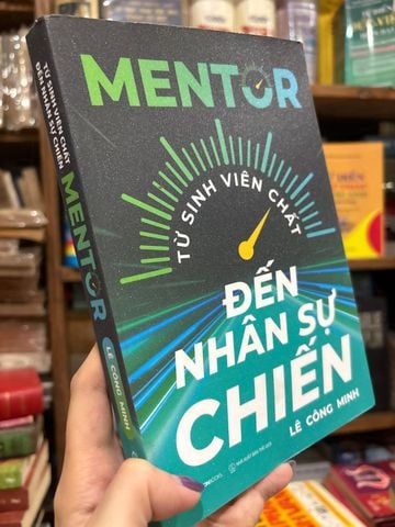  Mentor Từ Sinh Viên Chất Đến Nhân Sự Chiến – Lê Công Minh 
