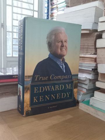  True Compass – Edward M. Kennedy 